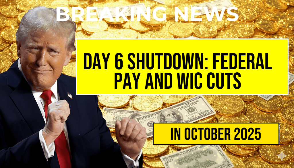 Day 6 of Shutdown: Federal Employees Face No Paychecks as $8 Billion WIC Assistance Dwindles